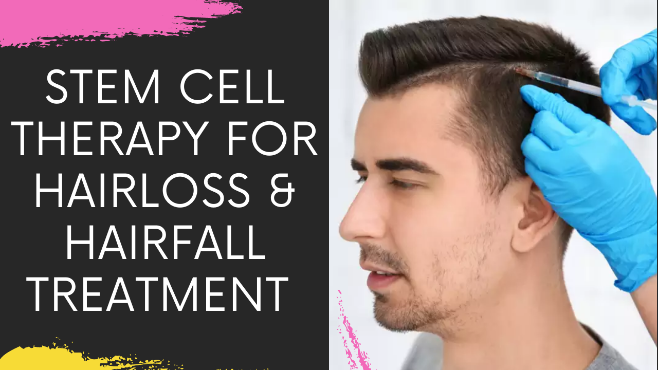 Stem Cell Hair Treatment for Hair Loss and Hair Growth