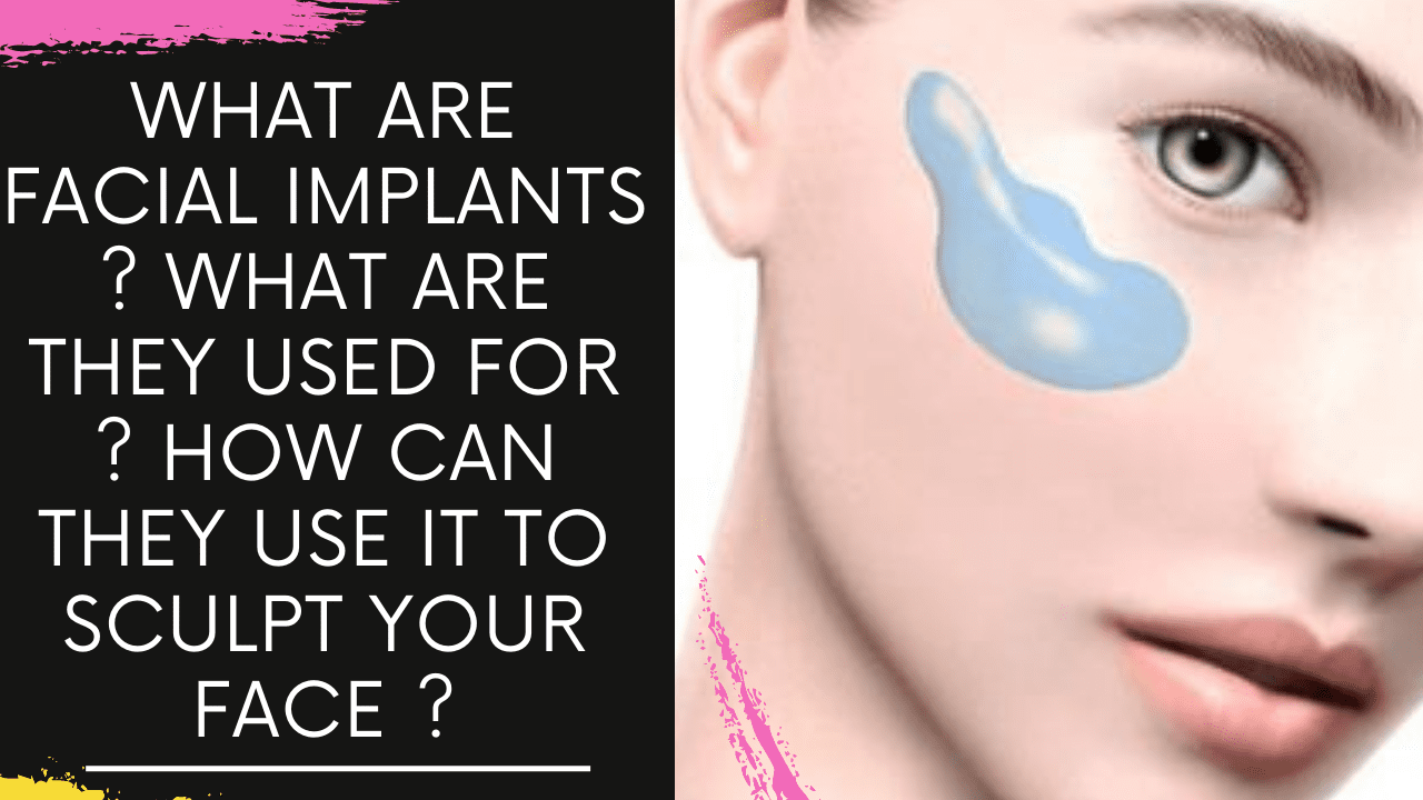 Read more about the article What are Facial Implants ? what are they used for ? How can they use to sculpt your face ?