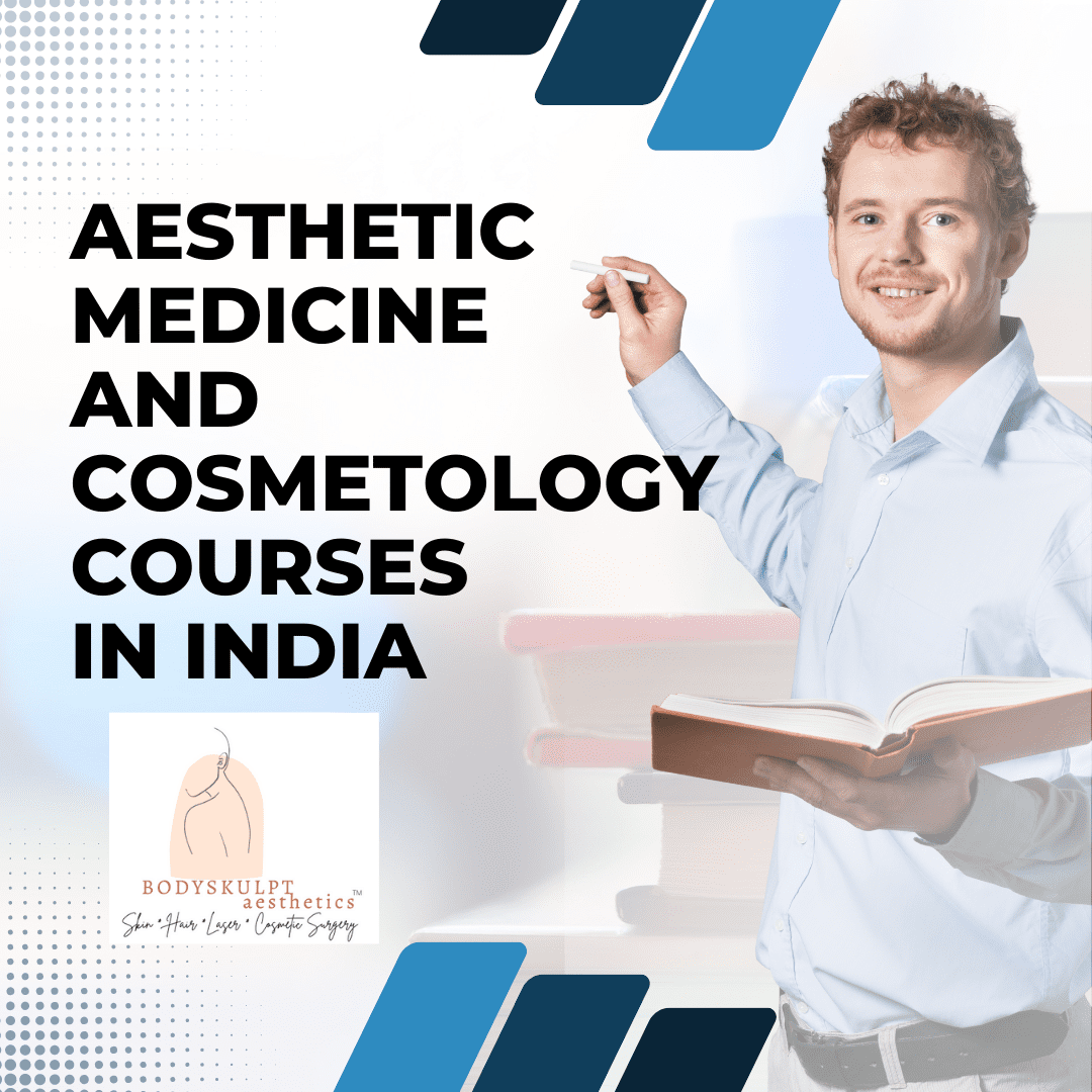 You are currently viewing Aesthetic medicine and cosmetology courses in India
