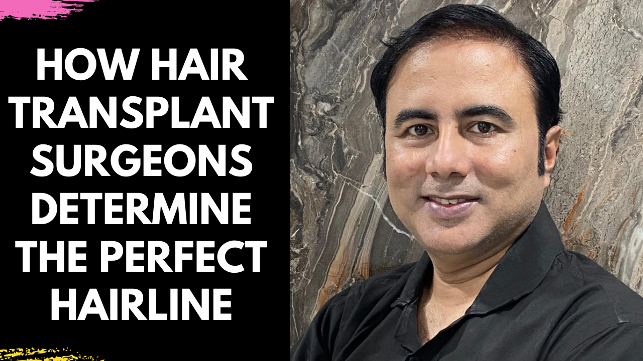 Read more about the article How Hair Transplant Surgeons Determine the Perfect Hairline